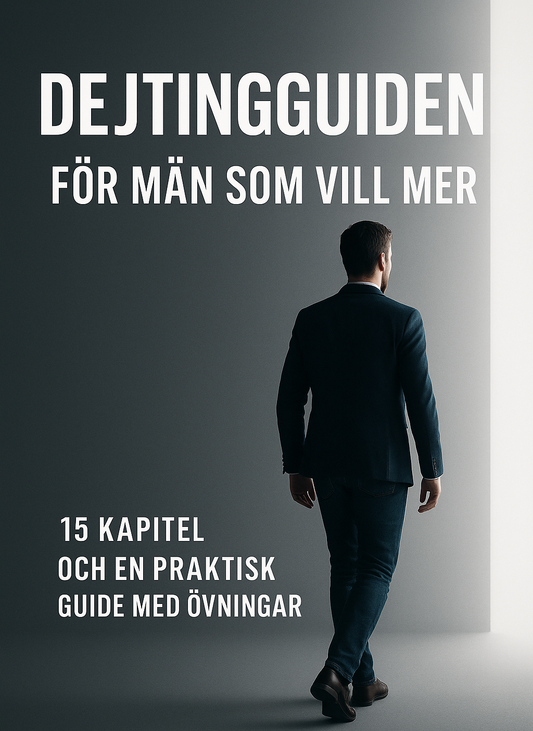 Dejtingguiden för män som vill mer